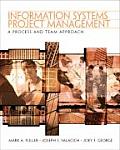 Information Systems Project Management: A Process and Team Approach