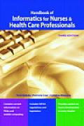 Handbook of Informatics for Nurses & Health Care Professionals