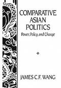 Comparative Asian Politics Power Policy & Change