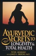 Ayurvedic Secrets To Longevity & Total H