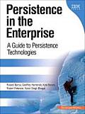 Persistence in the Enterprise A Guide to Persistence Technologies
