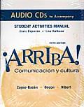 Arriba Student Activities Manual: Comunicacion y Cultura