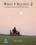 What I Believe 2: Listening and Speaking about What Really Matters