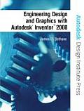 Engineering Design & Graphics with Autodesk Inventor 2008