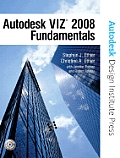 Autodesk VIZ 2008 Fundamentals [With CDROM]