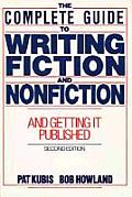 Complete Guide to Writing Fiction & Nonfiction & Getting It Published 2nd Edition