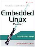 Embedded Linux Primer A Practical Real World Approach 1st Edition