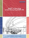 AutoCAD For Interior Design & Space Planning Using AutoCAD 2006