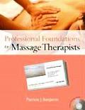 Professional Foundations for Massage Therapists With CDROM