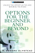 Options for the Beginner & Beyond Unlock the Opportunities & Minimize the Risks