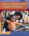 Literacy Development in Early Childhood Reflective Teaching for Birth to Age Eight