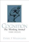 Cognition : Thinking Animal (3RD 07 Edition)