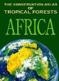Conservation Atlas Of Tropical Forests Africa