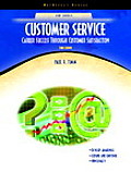 Customer Service : Career Success Through Custom Satisfaction (3RD 05 - Old Edition)
