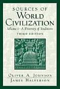 Sources of World Civilization A Diversity of Traditions Volume 1