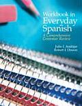 Workbook in Everyday Spanish A Comprehensive Grammar Review