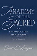 Anatomy Of The Sacred An Introduction to Religion 5th Edition