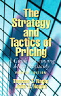 Strategy & Tactics of Pricing A Guide to Growing More Profitably