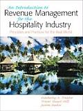 Introduction to Revenue Management for the Hospitality Industry Principles & Practices for the Real World