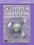 Focus On Grammar 4 An Integrated Skills Approach Third Edition Workbook