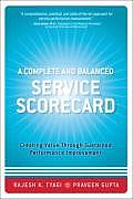 Complete & Balanced Service Scorecard Creating Value Through Sustained Performance Improvement