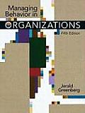 Managing Behavior in Organizations 5th edition