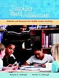 Teaching Young Adolescents A Guide to Methods & Resources for Middle School Teaching