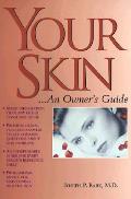 Your Skin An Owners Guide