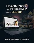 Learning to Program with Alice (W/ CD Rom) [With CDROM]