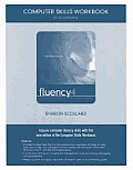 Computer Skills Workbook to Accompany Fluency 4