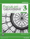 Focus on Grammar 3 Workbook