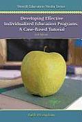 Developing Effective Individualized Education Programs: A Case-Based Tutorial