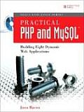 Practical PHP and MySQL: Building Eight Dynamic Web Applications [With CDROM]