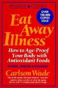 Eat Away Illness How To Age Proof Your