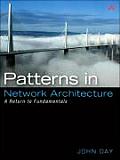 Patterns in Network Architecture A Return to Fundamentals