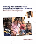 Working with Students with Emotional and Behavior Disorders: Characteristics and Teaching Strategies