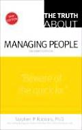 Truth About Managing People 2nd Edition