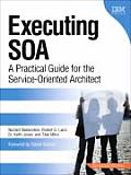 Executing SOA A Practical Guide for the Service Oriented Architect