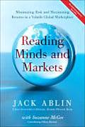 Reading Minds & Markets Minimizing Risk & Maximizing Returns in a Volatile Global Marketplace