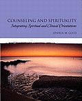 Counseling & Spirituality Integrating Spiritual & Clinical Orientations