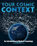 Your Cosmic Context An Introduction to Modern Cosmology
