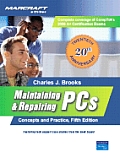 Maintaining & Repairing PCs Concepts & Practice