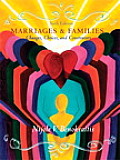 Marriages and Families : Changes, Choices and Constraints (6TH 08 - Old Edition)