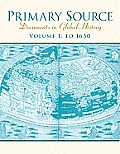 Primary Source: Documents in World History, Volume 1
