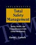 Implementing Total Safety Management