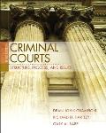 Criminal Courts: Structure, Process, and Issues
