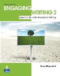 Engaging Writing 2 Essential Skills for Academic Writing