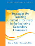 Strategies for Teaching Content Effectively in the Inclusive Secondary Classroom by Lisa A Dieker Rebecca A Hines