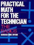 Practical Math for the Technician The Basics