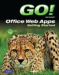Go! with Microsoft Office Web Apps Getting Started